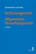 Verfassungsrecht. Allgemeines Verwaltungsrecht di Christoph Grabenwarter, Michael Holoubek edito da facultas.wuv Universitäts