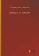 Chronicles of Dustypore di Henry Stewart Cunningham edito da Outlook Verlag