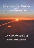 Das Mysterium der Schöpfung oder die Architektur des Geistes di Karin Karina Gerlach edito da Books on Demand