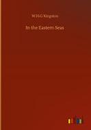 In the Eastern Seas di W. H. G Kingston edito da Outlook Verlag