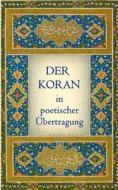 Der Koran in poetischer Übertragung edito da Books on Demand