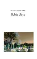 lichtspiele di Lisi Schuur, Eike M. Falk edito da Books on Demand