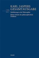 Einführung in die Philosophie / Kleine Schule des philosophischen Denkens di Karl Jaspers edito da Schwabe Verlag Basel