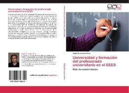 Universidad y formación del profesorado universitario en el EEES di Ángel De-Juanas Oliva edito da EAE