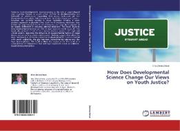 How Does Developmental Science Change Our Views on Youth Justice? di Irina Demacheva edito da LAP Lambert Academic Publishing