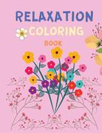 Relaxation Coloring Book di Lena Bidden edito da Milestone Publish