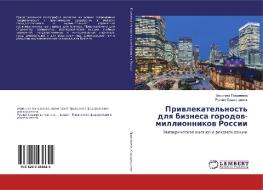Priwlekatel'nost' dlq biznesa gorodow-millionnikow Rossii di Veronika Pandzhiewa, Ruslan Sadyrtdinow edito da LAP Lambert Academic Publishing