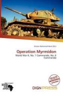 Operation Myrmidon edito da Dign Press