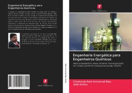 Engenharia Energética para Engenheiros Químicos di Chaduvula Asha Immanuel Raju, Jeldi Anitha edito da Edições Nosso Conhecimento