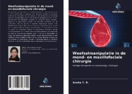 Weefselmanipulatie in de mond- en maxillofaciale chirurgie di Sneha T. R. edito da Uitgeverij Onze Kennis