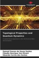 Topological Properties and Quantum Dynamics di Samuel Soares de Souza Santos, Cláudio Henrique von Ehnert, Eduardo Corrêa Dos Santos edito da Our Knowledge Publishing