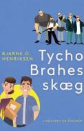 Tycho Brahes Skaeg di O. Henriksen Bjarne O. Henriksen edito da Lindhardt Og Ringhof