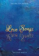 Love Songs di Halina Goldstein edito da Books on Demand