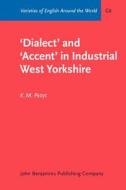 'dialect' And 'accent' In Industrial West Yorkshire di K.M. Petyt edito da John Benjamins Publishing Co
