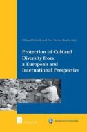 Protection of Cultural Diversity from a European and International Perspective di Hildegard Schneider edito da Intersentia