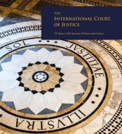 The International Court Of Justice di International Court of Justice edito da United Nations