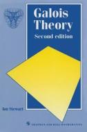 Galois Theory di Ian Stewart edito da Springer