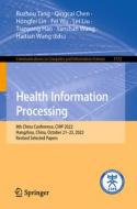 Health Information Processing: 8th China Conference, Chip 2022, Hangzhou, China, October 21-23, 2022, Revised Selected Papers edito da SPRINGER NATURE