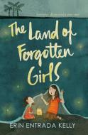 The Land of Forgotten Girls di Erin Entrada Kelly edito da HarperCollins Publishers Inc
