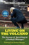 Living on the Volcano di Michael Calvin edito da Cornerstone
