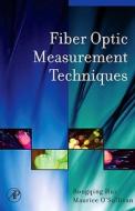 Fiber Optic Measurement Techniques di Rongqing Hui, Maurice O'Sullivan edito da ACADEMIC PR INC