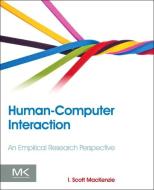 Human-Computer Interaction di I. Scott MacKenzie edito da Elsevier Science & Technology