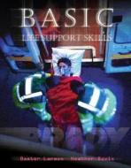 Basic Life Support Skills di Baxter Larmon, Heather Davis, Visible Productions edito da Pearson Education (us)