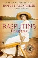 Rasputin's Daughter di Robert Alexander edito da PENGUIN GROUP