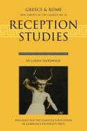 Reception Studies di Lorna Hardwick edito da Cambridge University Press