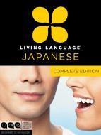 Living Language Japanese, Complete Edition: Beginner Through Advanced Course, Including 3 Coursebooks, 9 Audio Cds, Japa di Living Language edito da LIVING LANGUAGE