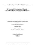 Review and Assessment of Planetary Protection Policy Development Processes di National Academies Of Sciences Engineeri, Division On Engineering And Physical Sci, Space Studies Board edito da NATL ACADEMY PR