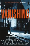 Vanishing di Gerard Woodward edito da Pan Macmillan