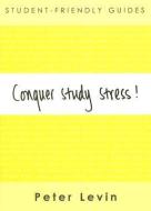 Levin, P: Conquer Study Stress! di Peter Levin edito da McGraw-Hill Education