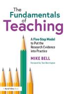 The Fundamentals Of Teaching di Mike Bell edito da Taylor & Francis Ltd