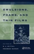 Emulsions, Foams, and Thin Films edito da Taylor & Francis Ltd