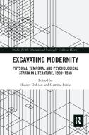 Excavating Modernity edito da Taylor & Francis Ltd