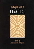 Managing Care In Practice edito da Taylor & Francis Ltd