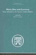 Mints, Dies And Currency edito da Taylor & Francis Ltd