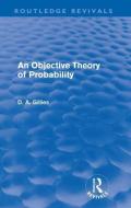 An Objective Theory of Probability di Donald Gillies edito da Taylor & Francis Ltd