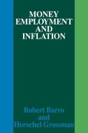 Money Employment and Inflation di Robert J. Barro, Herschel I. Grossman edito da Cambridge University Press