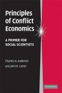 Principles of Conflict Economics di Charles H. (College of the Holy Cross Anderton edito da Cambridge University Press