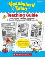 Vocabulary Tales: 25 Read Aloud Storybooks That Teach 200+ Must-Know Words to Boost Kids' Reading, Writing & Speaking Sk di Liza Charlesworth edito da SCHOLASTIC TEACHING RES
