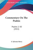 Commentary on the Psalms: Psalms 1-50 (1915) di E. Sylvester Berry edito da Kessinger Publishing