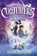 The Conjurers #1: Rise of the Shadow di Brian Anderson edito da CROWN PUB INC