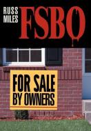 For Sale by Owners: Fsbo di Russ Miles edito da AUTHORHOUSE