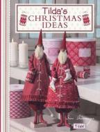 Tilda's Christmas Ideas di Tone Finnanger edito da David & Charles
