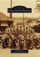 Iowa State Patrol di Scott M. Fisher, Foreword by Mike Horihan edito da ARCADIA PUB (SC)