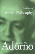 Problems of Moral Philosophy di Theodor W. Adorno edito da Polity Press