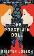 The Porcelain Doll di Kristen Loesch edito da Allison & Busby