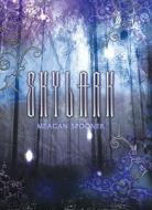 Skylark di Meagan Spooner edito da CAROLRHODA LAB